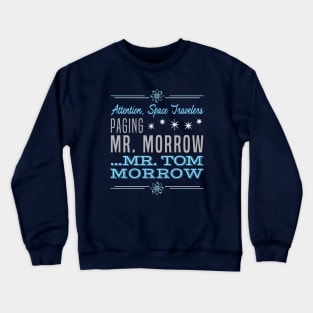 Paging Mr. Morrow Crewneck Sweatshirt